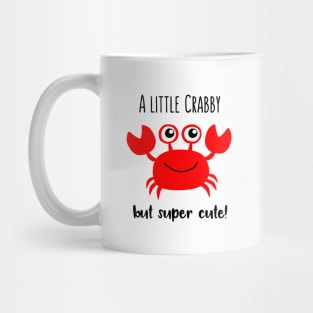 Crabby But Cute Mug